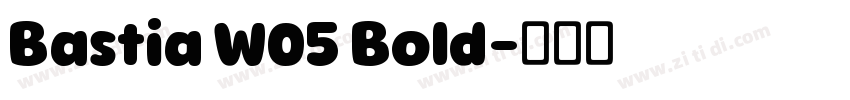 Bastia W05 Bold字体转换